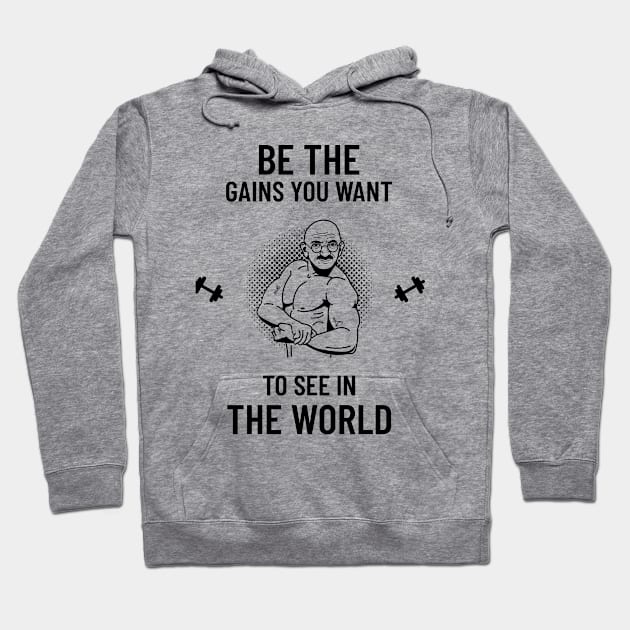 gains you want Hoodie by FUNNY LIFE